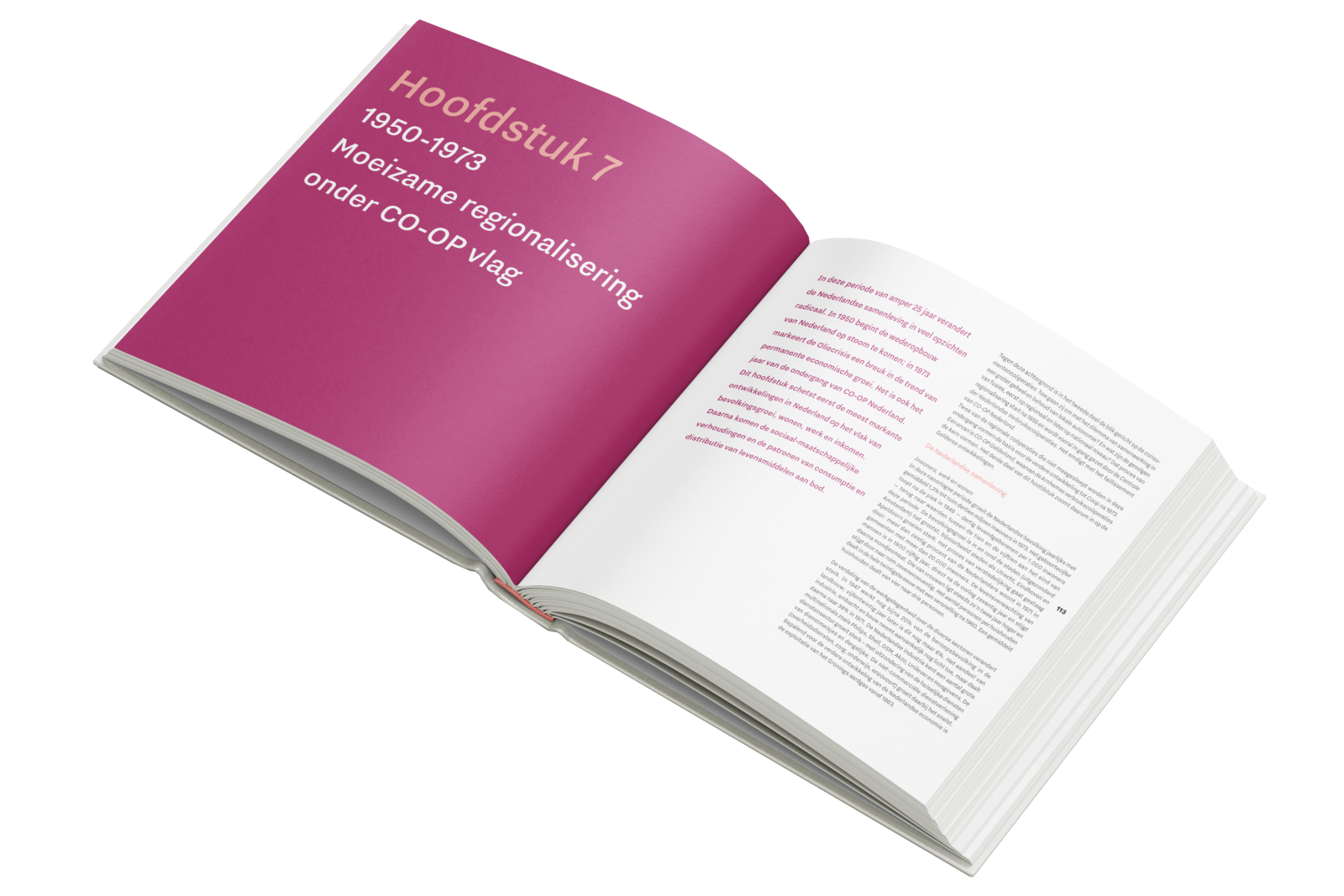 Van ons, voor ons Van Ons Voor Ons. Een boek over 150 jaar veerkracht van consumentencoöperatie Coop. PLUS en Coop zijn gefuseerd en door verder te gaan met de PLUS formule gaat Coop uit het straatbeeld verdwijnen. De Consumentencoöperaties hebben een belangrijke rol gespeeld in de sociaal-economische geschiedenis. Daarom is er een boek geschreven over de geschiedenis van de consumentencoöperatie Coop.